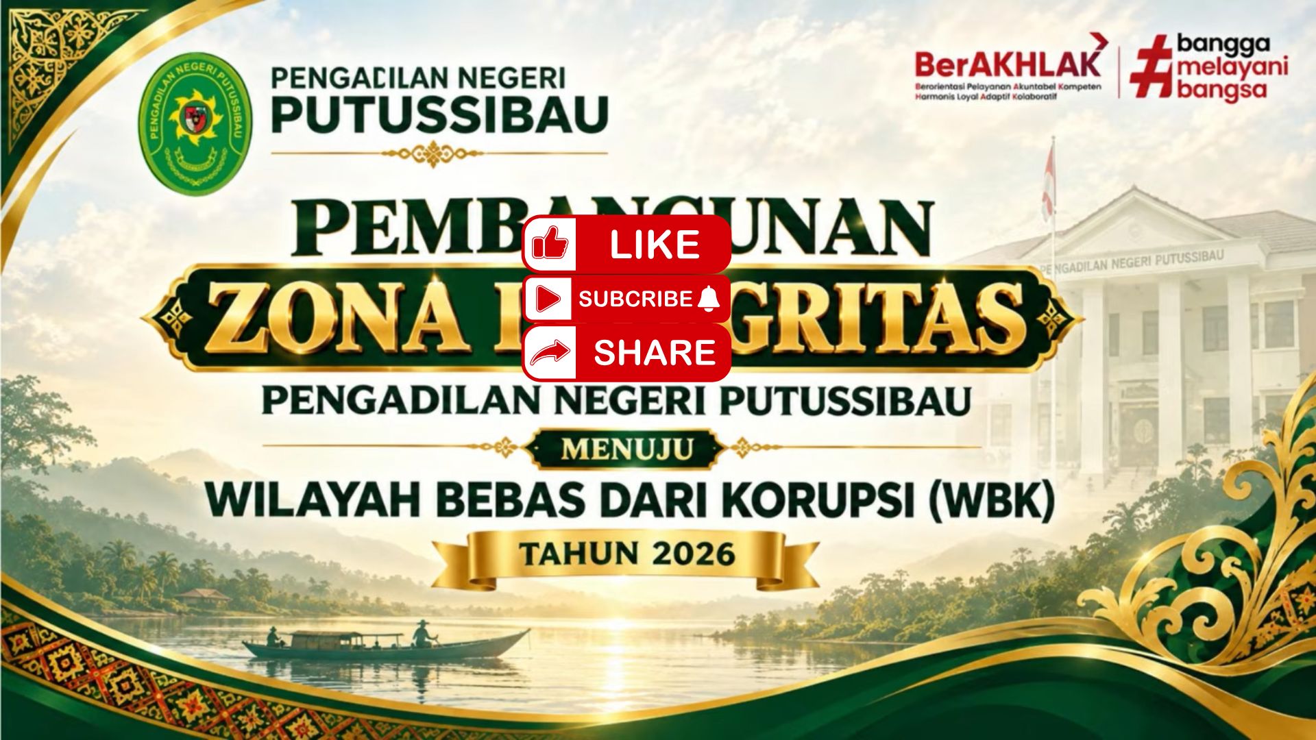 VIDEO PENGADILAN NEGERI PUTUSSIBAU MEMBANGUN ZONA INTEGRITAS TAHUN 2026